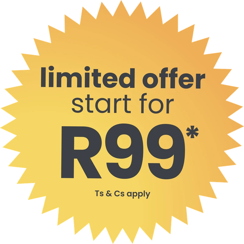Limited offer: start for R99. Terms and conditions apply.